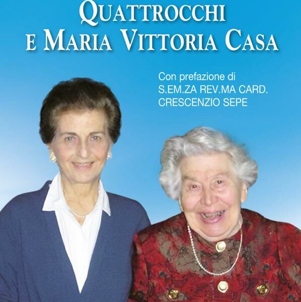 Dall’amicizia tra la venerabile Enrichetta Beltrame Quattrocchi e Maria Vittoria Casa la fratellanza