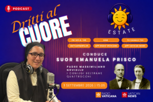 Dritti al Cuore: il podcast di Radio Vaticana con Suor Emanuela Prisco (01/09/2026)